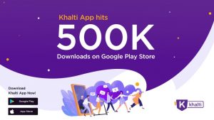 Khalti Android App Reaches 500,000 Downloads
